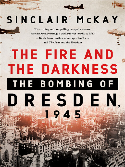 Title details for The Fire and the Darkness by Sinclair McKay - Wait list
